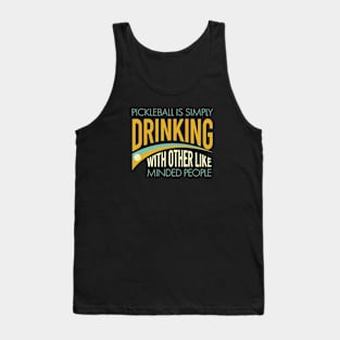 Funny Pickleball Saying Drinking With Others Tank Top